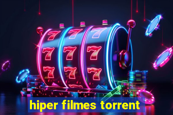 hiper filmes torrent